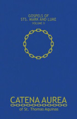 Catena Aurea, Vol. II (Sts. Mark & Luke)